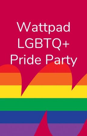 Wattpad LGBTQ+ Pride Party by lgbtq