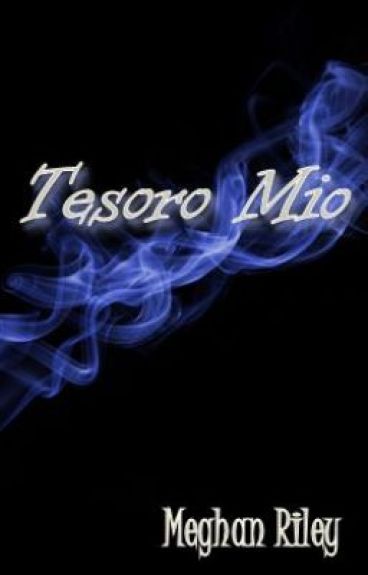 Tesoro Mio by MeghanMRiley