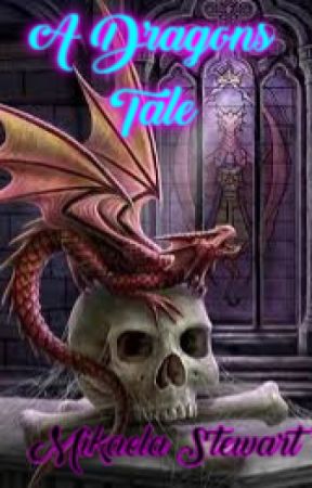 A Dragon's Tale by MikiStewart121