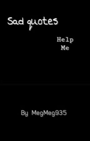 Sad quotes by MegMeg935