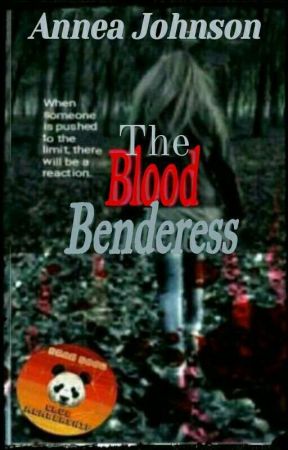 The Blood Benderess. by Annajohn876