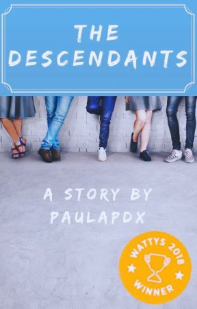 The Descendants - #Wattys2018 - ✓ Complete by paulapdx