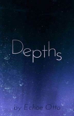 Depths by EchoeOtto