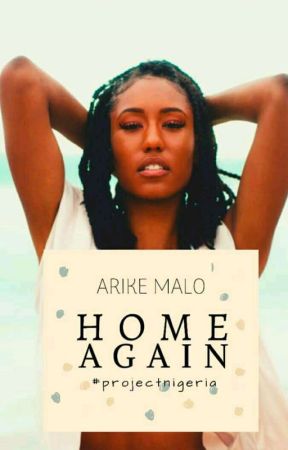 HOME AGAIN by Arike_malo