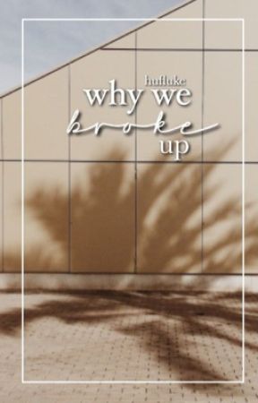 why we broke up + lrh by hufluke