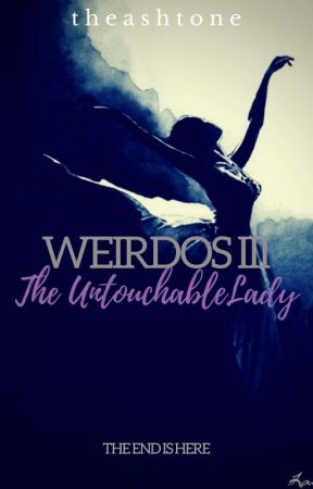 Weirdos III: The Untouchable Lady by TheAshtone