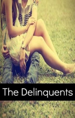 The Delinquents by bellapotter_16