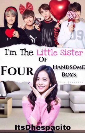 I'm the little sister of four handsome boys ( Editing) by JobeldestinyLorcina