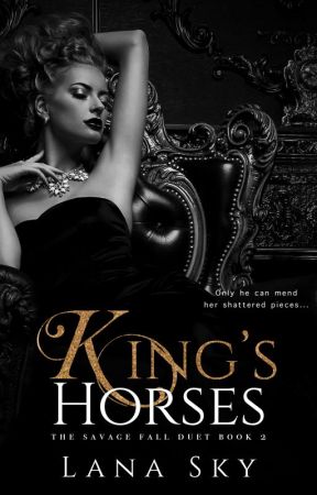 King's Horses (Savage Fall #2) by Lana_sky