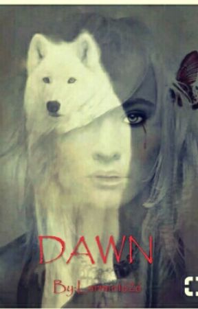 DAWN /Book I/ by Larmie1626