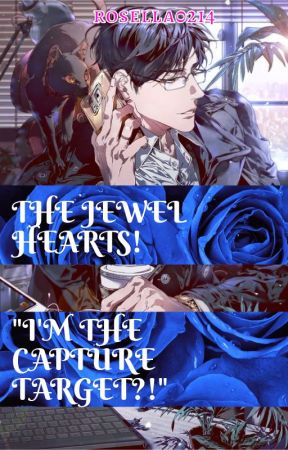 THE JEWEL HEARTS! "I'M THE CAPTURE TARGET?!" by rosella0214