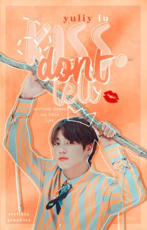Kiss, Don't Tell | JJK by scrapes