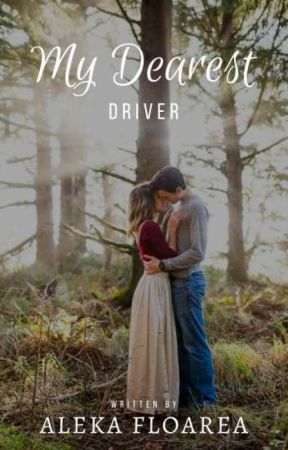 My Dearest Driver by AlekaFloarea