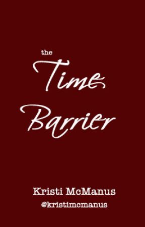 The Time Barrier by kristimcmanus