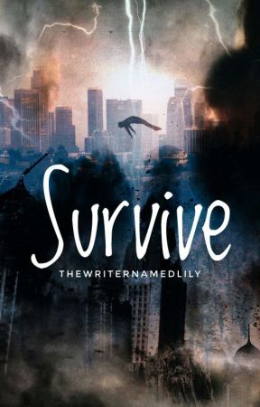 Survive by TheWriterNamedLily