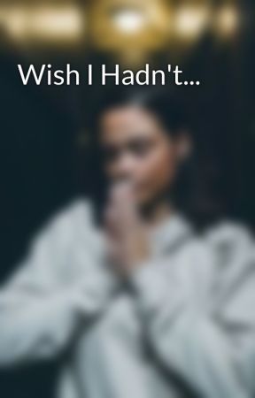 Wish I Hadn't... by KNGEON