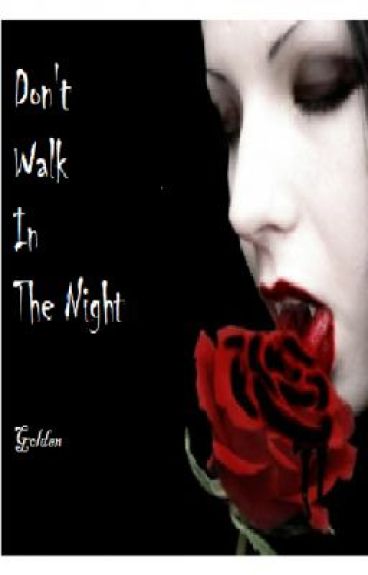 Don't Walk In The Night by Moon_Star_Love
