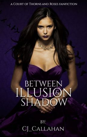 Between Illusion & Shadow by CJ_Callahan