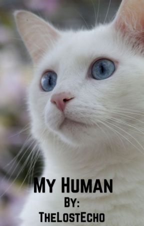 My Human by TheLostEcho