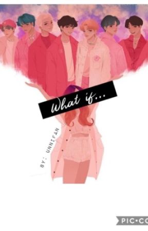 What if... by UnniFan