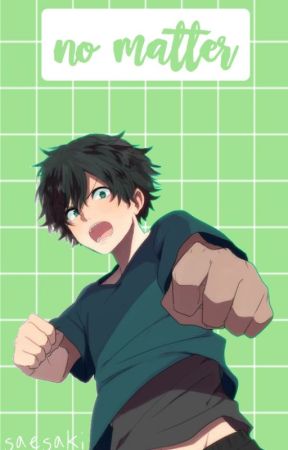 no matter - izuku midoriya by saesaki