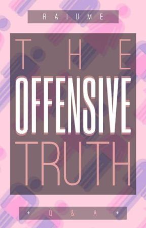 The Offensive Truth by Raiume