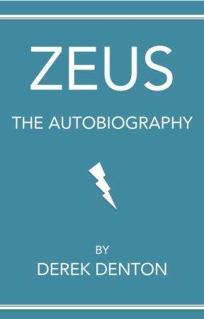 Zeus: The Autobiography by DerekDenton
