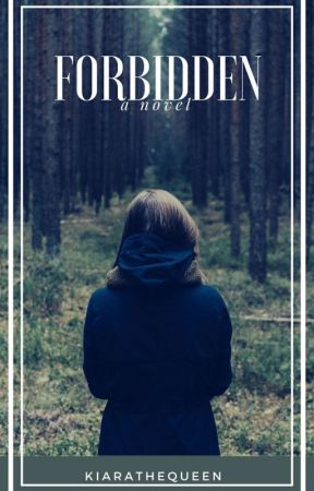 Forbidden by KiaraTheQueen