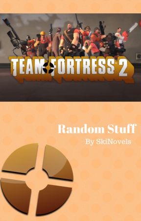 Team Fortress 2 Stuff by SkiNovels