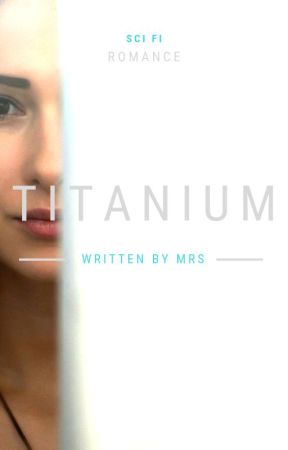 T I T A N I U M by MaggieRays