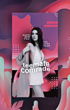 | THE JUNE TEAM | TEAMMATE & COMRADE by TheJuneTeam