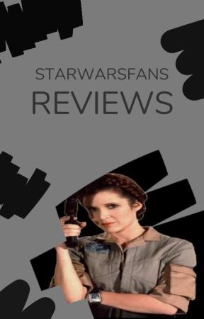 StarWarsFans Reviews... by starwarsfans