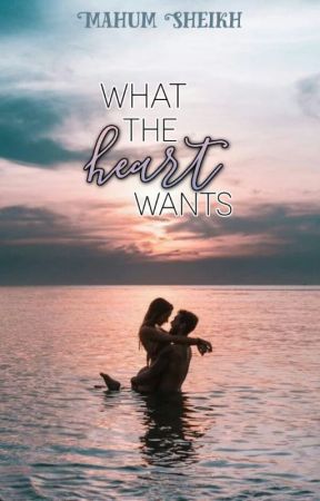 What the heart wants by mahumsheikh
