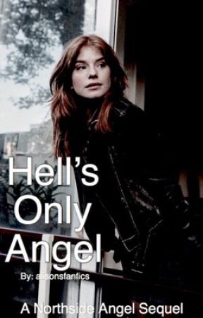Hell's Only Angel by alisonsfanfics