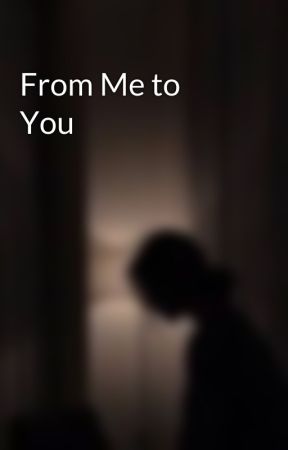 From Me to You by diyulous