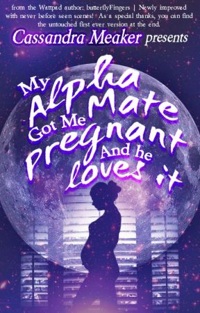 My Alpha Mate Got Me Pregnant And He Loves It (SAMPLE) by ButterflyFingers