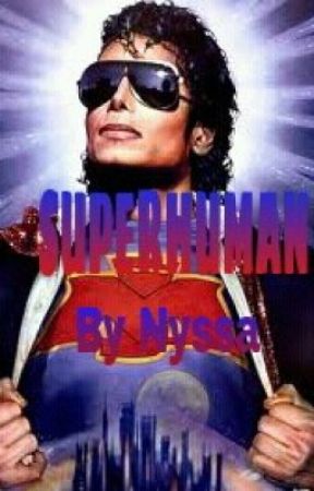 SuperHuman (MJ Story) by 90sChyld