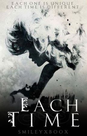 Each Time (One-Shots) by SmileyXBooX