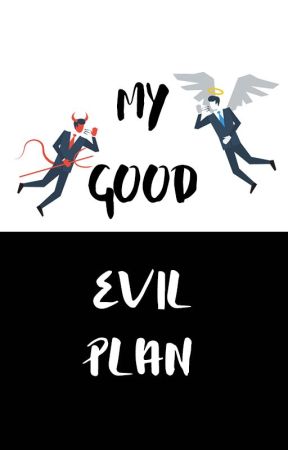 My Good Evil Plan by docistheboss