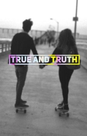 True and Truth by thewriterscove