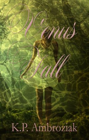 VENUS FALL by kpambroziak