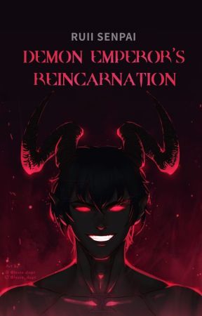 Demon Emperor's Reincarnation by CoolKidz11