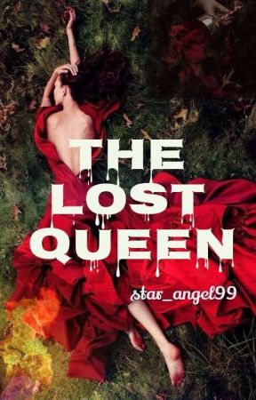 The Lost Queen by Star_Angel99