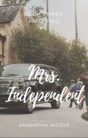 Mrs. Independent: Part Two by paperandpen444