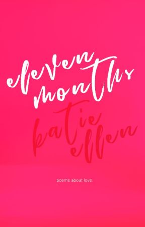 eleven months. ✔️ by kateryderbooks