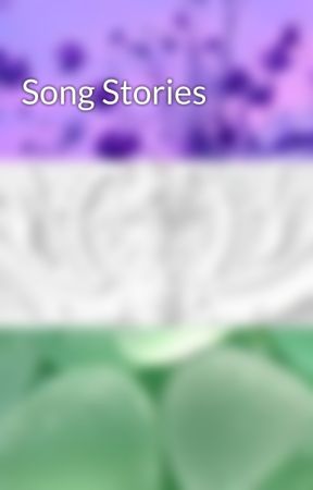 Song Stories by kc1997kc
