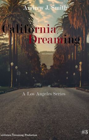Hard Decisions (#3 of California Dreaming) by andrewjsmith_writer