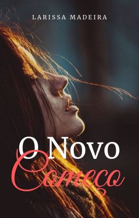 O novo começo - Português by L0KA_Life