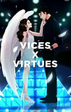 Vices X Virtues (AWESOMELY PUBLISHED BY POP FICTION) by HopelessPen