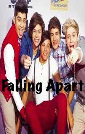 Falling Apart - One Direction fanfic by Sugarpop